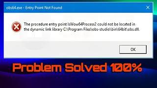 obs64.exe - Entry Point Not Found | The Procedure Entry Could not be Located in Dynamic Link Library