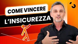 Come vincere l’insicurezza | Filippo Ongaro