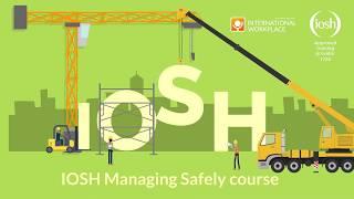 IOSH Managing Safely from International Workplace