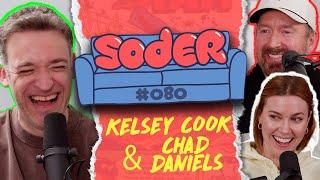 We’re Adults with Kelsey Cook & Chad Daniels | Soder Podcast | EP 80