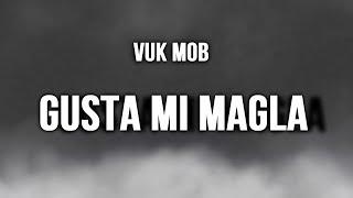 VUK MOB - GUSTA MI MAGLA (2015)(Produced by Royal Beats) Official Audio ᴴᴰ