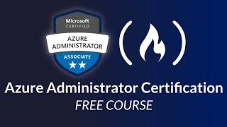 Azure Administrator Certification (AZ-104) - Full Course to PASS the Exam