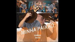 Gabriel Sales - Minha Paixão