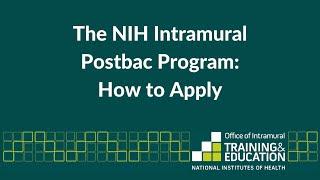 The NIH Intramural Postbac Program: How to Apply