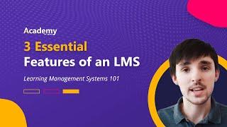 3 Essential Features of an LMS | Learning Management Systems 101