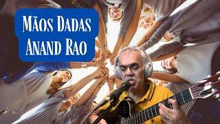 Mãos dadas, letra e música de Anand Rao #2024