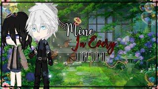 “Mine, In Every Lifetime”|| GCM/GCMM||• Love Story|| Gachaclub Movie •read desc•