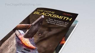 The Home Blacksmith: Tools, Techniques, and 40 Practical Projects for the Blacksmith Hobbyist