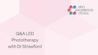 Q&A LED Phototherapy with Dr Ian Strawford