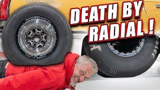 Drag Radials Ran Right Over My Big Tire Car. How Do These Tires Work ?