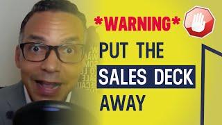 Virtual Sales Meeting? Put The Sales Deck AWAY! | Sales Tips #Shorts