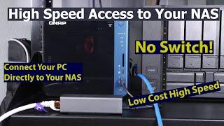 Connecting Your PC directly To Your NAS-Maximize Your Performance