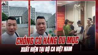 CHỒNG CŨ HẰNG DU MỤC XUẤT HIỆN TẠI BỘ CA VIỆT NAM: TUNG BẰNG CHỨNG, QUYẾT DÍ VỢ CŨ XUỐNG ĐỊA NGỤC?