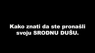 Kako znati da ste pronašli svoju SRODNU DUŠU