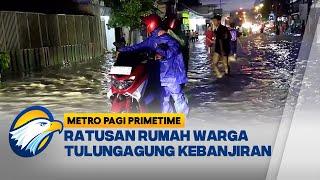 Hujan Deras, Rumah & Jalur Lintas Kabupaten Tulungagung Kebanjiran [Metro Pagi Primetime]