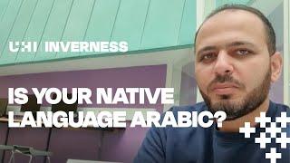 Is your first language Arabic? Find out how to learn English at UHI Inverness