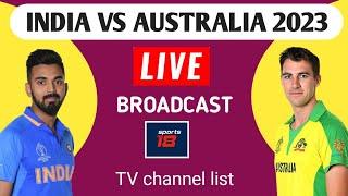 Sports 18 channel live broadcast India vs Australia series | India vs Australia 2023 live