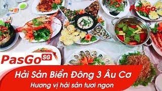 Hải Sản Biển Đông 3 Âu Cơ - Hương vị Biển cuốn hút – PasGo