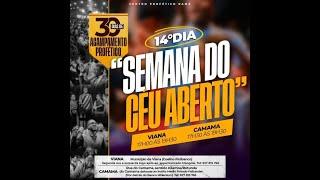 PROFETA MEDJA JÓ RODRIGO | 30 DIAS DE ACAMPAMENTO PROFÉTICO | SEMANA DO CÉU ABERTO | 14º DIA