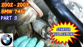 BMW 745i Starter Replacement Part 3