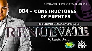 CONSTRUCTORES DE PUENTES | LEUYIN GARCÍA (1704)