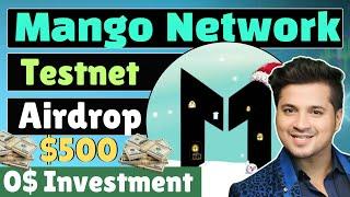 Mango network testnet airdrop | 0$ Investment | Mango Network