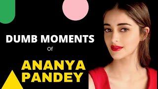 ANANYA PANDEY'S STRUGGLES || DUMB AND FUNNY MOMENTS