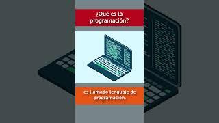 ¿Qué es la programación?