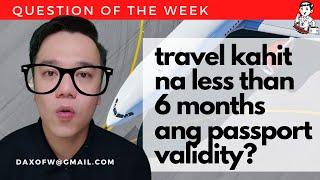 Passport validity less than 6 months? |  Iwas Offload tips | daxofw channel