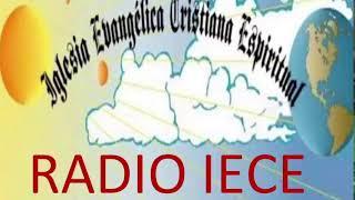 RADIO IECE  EN VIVO PROGRAMACION DE LUNES A DOMINGO DE 8:00 A 23:00 HORAS