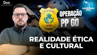 Operação PP GO - Realidade Ética e Cultural - Prof. com Heitor Ferreira