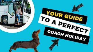  Coach Holiday Expert: Your Guide to the Perfect Coach Holiday Trip