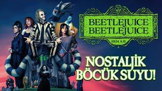 BEETLEJUICE BEETLEJUICE - Nostaljik Böcük Suyu!