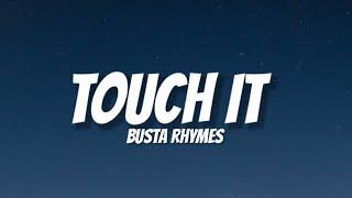 Busta Rhymes - Touch It (TikTok Remix) Lyrics | “touch it clean busta rhymes remix” [tik tok]