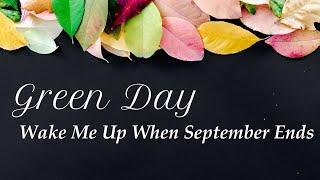 Green Day - Wake Me Up When September Ends (Lyrics)