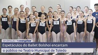 Espetáculos do Ballet Bolshoi encantam o público no Teatro Municipal de Toledo