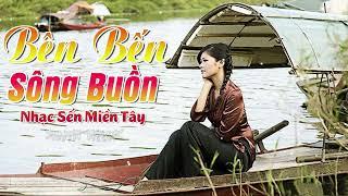 Bên Bến Sông Buồn - LK Dân Ca Miền Tây 2024, Nhạc Trữ Tình Quê Hương - Dân Ca Miền Tây