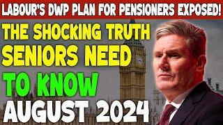 Labour's DWP Plan for Pensioners EXPOSED! The SHOCKING Truth Seniors Need to Know | Keir Starmer