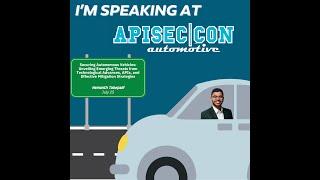 APISEC|CON Automotive: Securing Autonomous Vehicles