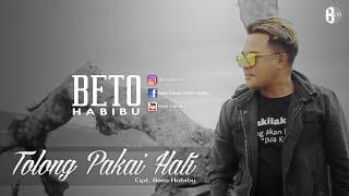 Beto Habibu - Tolong Pakai Hati (Official Music Video)