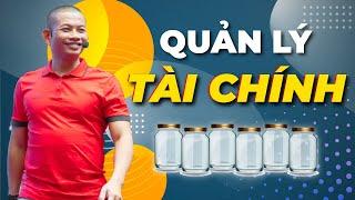 Quản lý tài chính cá nhân theo mô hình 6 cái lọ của T Harv Eker | Phạm Thành Long