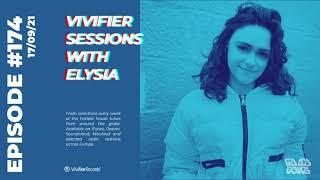 Vivifier Sessions [Episode 174] Elysia - We Are FSTVL 2021 Mix