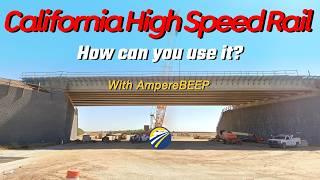 California High Speed Rail - How can you use it?