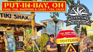 Put-in-Bay, OH  - Food, Fun, Shopping & Caves! #caveonanisland #youradventurecompass