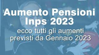 Aumento pensioni 2023 ultime notizie 