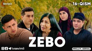 "ZEBO" MILLIY SERIAL 16-QISM