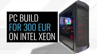 Intel Xeon E5-2667 + GTX 970 = PC BUILD $300