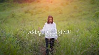 AMAN DALAM-MU - Jean Sierjames (Official Music Video) | Lagu Rohani