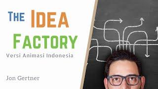 Rahasia di Balik Ide Besar | The Idea Factory