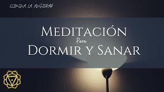 Meditacion guiada para Dormir, Quitar la Ansiedad, los Nervios| DUERME PROFUNDAMENTE